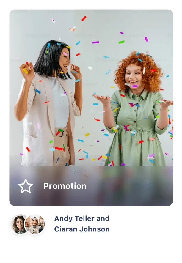 Two women celebrate in an office setting. They are surrounded by colorful confetti, expressing joy and excitement. One woman has long black hair and is wearing a light-colored outfit, while the other has curly red hair and is dressed in a green dress. The image includes a banner that reads "Promotion," along with the names "Andy Teller and Ciaran Johnson" displayed below.