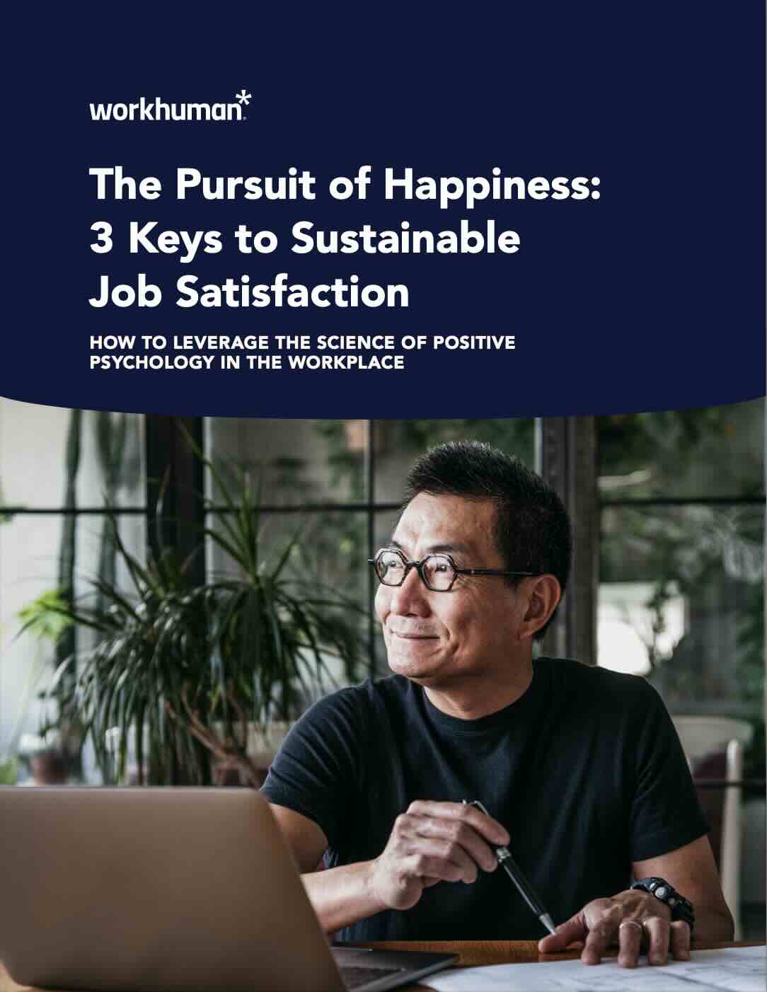 Cover image for, "The Pursuit of Happiness: 3 Keys to Sustainable Job Satisfaction" report