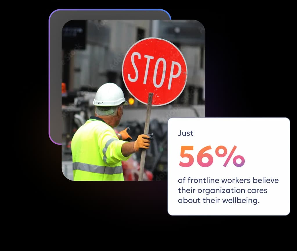 A person wearing a yellow safety vest and a hard hat is holding a stop sign in front of them. The background features blurred construction equipment. Accompanying the image is text stating, "Just 56% of frontline workers believe their organization cares about their wellbeing."