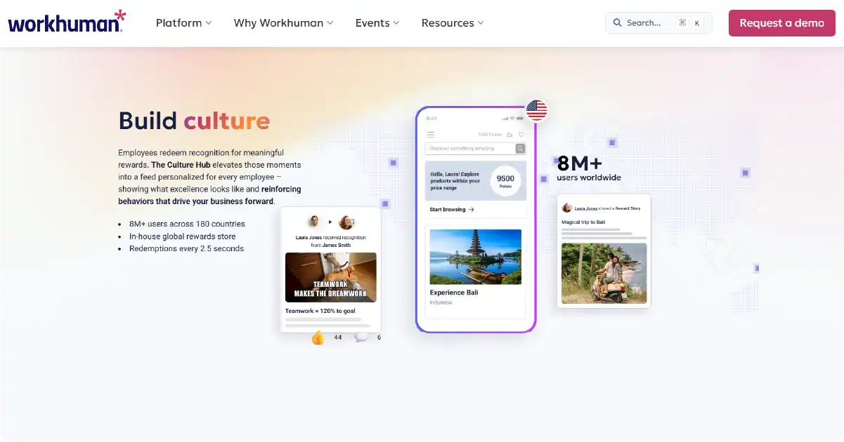 A digital interface showcasing the Workhuman company culture platform, emphasizing ways to build culture through employee recognition. Key features highlighted include a personalized feed for employees to redeem recognition for rewards, with information about 8M+ users across 180 countries, in-house global rewards store, and redemption frequency of every 2.5 seconds. The interface displays a mobile device with options to explore products, user recognition stories, and a call to action to request a demo. Notable elements include phrases like "Teamwork makes the dreamwork" and "Teamwork + 120% to goal."