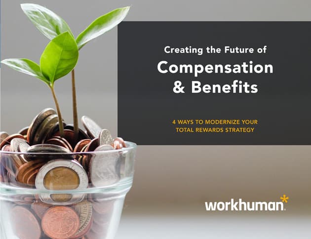 Cover for “Creating the Future of Compensation & Benefits- 4 Ways to Modernize Your Total Rewards Strategy”