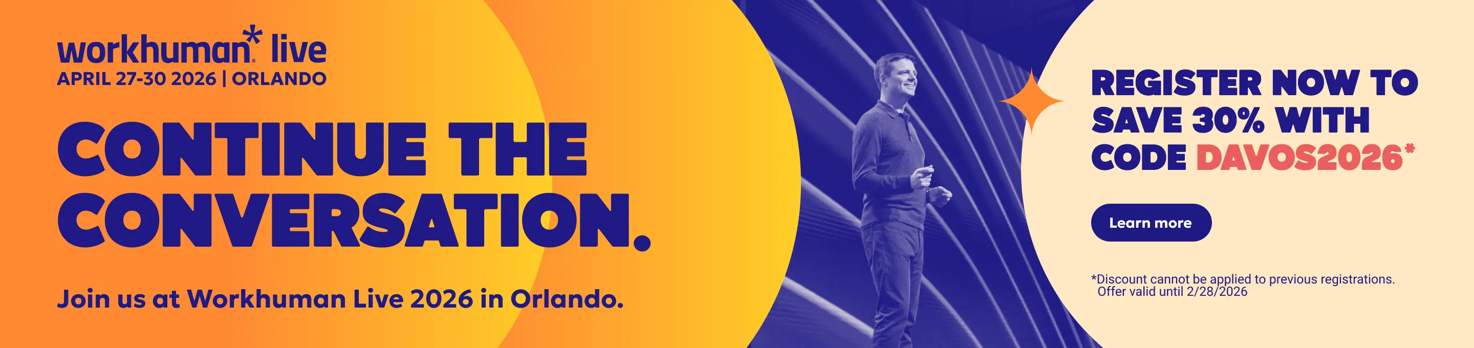 A promotional banner for the Workhuman Live event scheduled for April 27-30, 2026, in Orlando. The banner features text encouraging registration, with a note about a 30% discount available using the code "DAVOS2026." A speaker can be seen on stage, delivering a presentation against a backdrop of colorful, dynamic design elements. The text highlights an invitation to join the conversation, with additional information on registration conditions noted below.