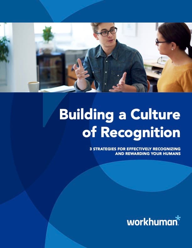 cover image for the report, "Building a Culture of Recognition: 3 Strategies for Effectively Recognizing and Rewarding Your Humans"